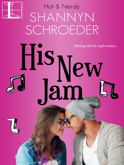 Title details for His New Jam by Shannyn Schroeder - Available